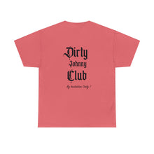 Load image into Gallery viewer, Dirty Johnny Club - Cotton T-shirt
