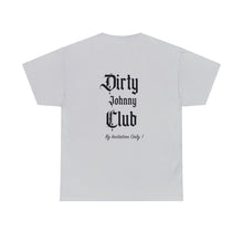Load image into Gallery viewer, Dirty Johnny Club - Cotton T-shirt
